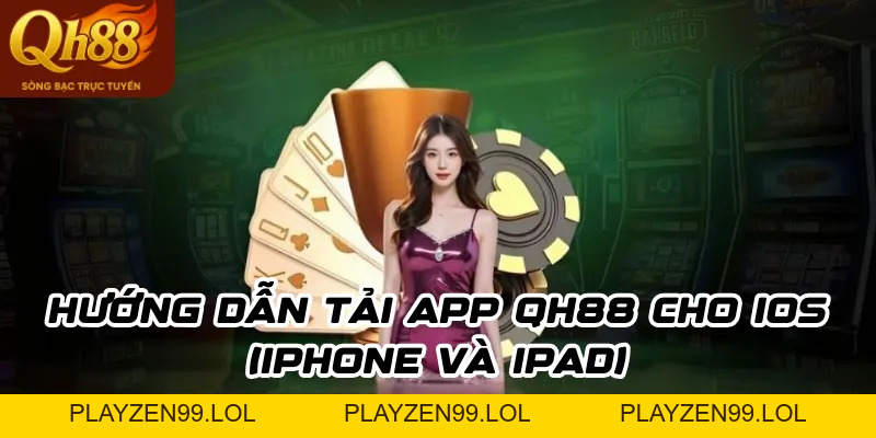 Tải app QH88 – Cách tải ứng dụng cực nhanh trên đa nền tảng