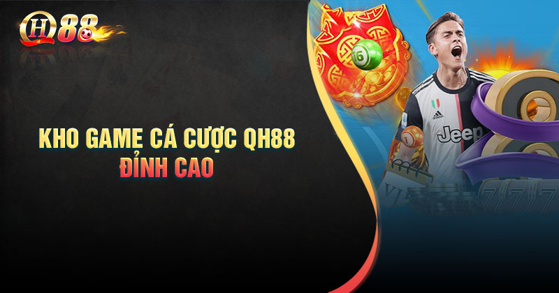 Những Thay Đổi Của QH88 Trong Năm 2026: Đột Phá Mới Cho Trải Nghiệm Cá Cược Đỉnh Cao - QH88
