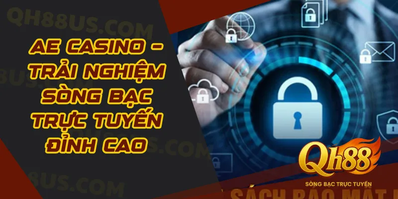 AE Casino – Trải nghiệm sòng bạc trực tuyến đỉnh cao tại QH88US - QH88