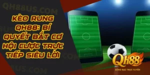 Thể Thao QH88 - Lựa chọn đặc sắc, ấn tượng không nên bỏ lỡ