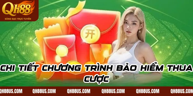 Bảo hiểm thua cược QH88 – Giải pháp an toàn tại qh88us.com - QH88