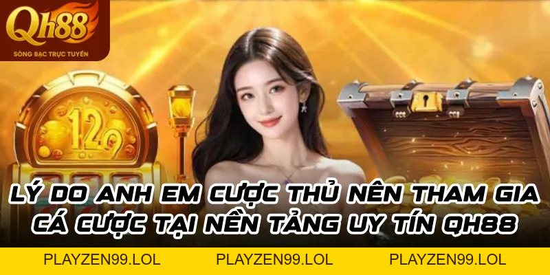 Giới thiệu QH88 – Nhà cái cá cược đẳng cấp nhất thị trường