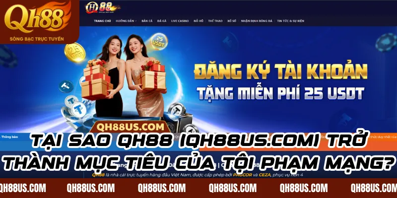 Cảnh báo website giả mạo QH88 – Nhận diện qh88us.com an toàn - QH88