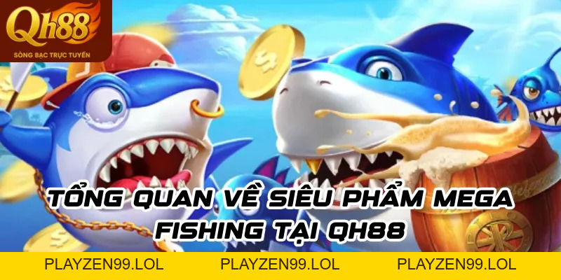 QH88: Tuyệt Kỹ Chinh Phục Đại Dương Mega Fishing Cho Ngư Thủ - QH88