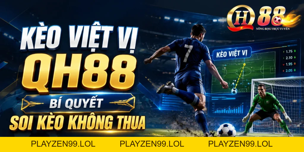 Kèo Việt Vị QH88 – Bí Quyết Soi Kèo Không Thua - QH88