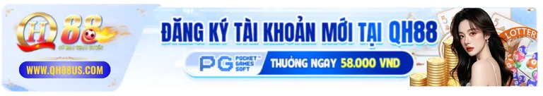 QH88 - ĐĂNG NHẬP QH88.COM - LINK QH88 MỚI TẶNG 998K