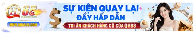 QH88 - ĐĂNG NHẬP QH88.COM - LINK QH88 MỚI TẶNG 998K